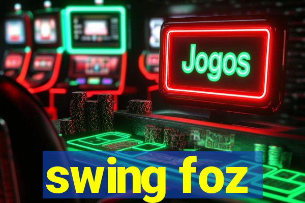 swing foz